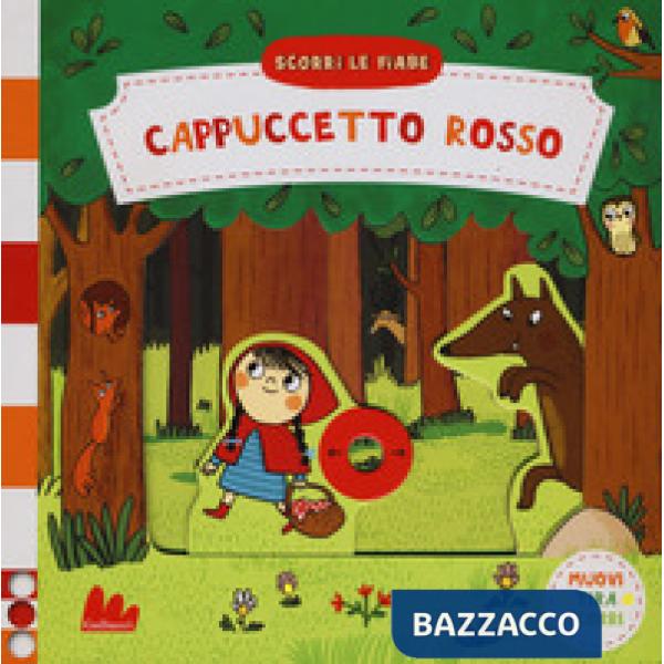Cappuccetto rosso. Scorri le fiabe. Ediz. a colori
