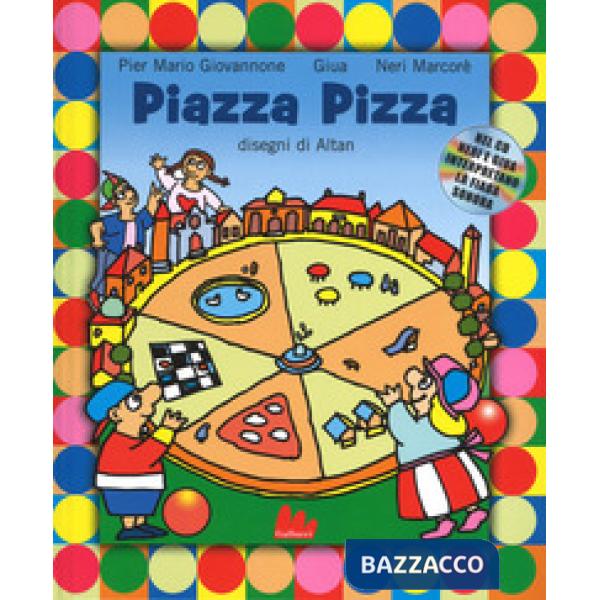 Piazza Pizza letto da Neri Marcorè. Ediz. a colori. Con CD Audio