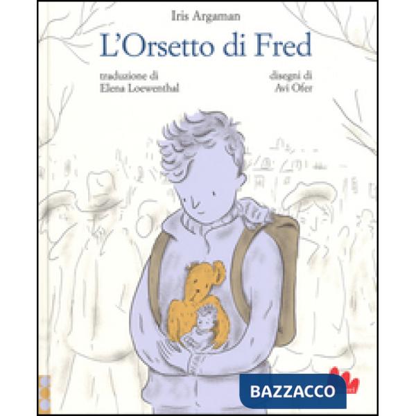 Orsetto di Fred. Ediz. a colori (L')