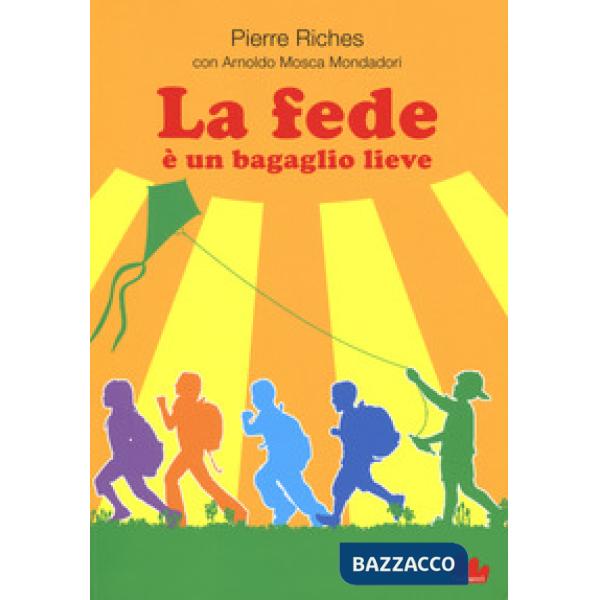 Fede è un bagaglio lieve (La)