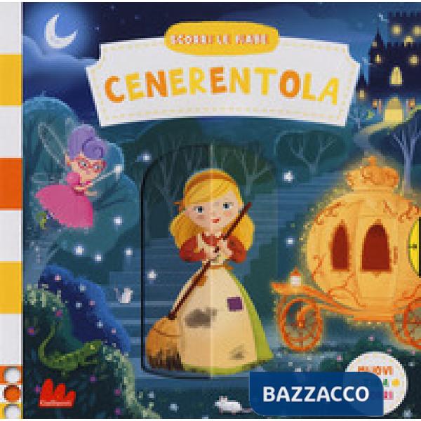 Cenerentola. Scorri le fiabe. Ediz. a colori