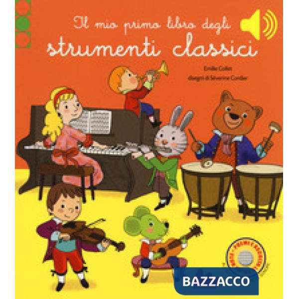 Mio primo libro degli strumenti classici. Ediz. a colori (Il)