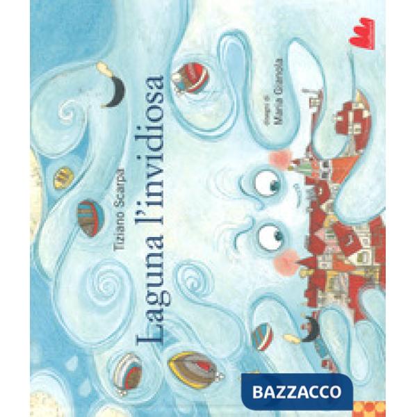 Laguna l'invidiosa. Ediz. a colori