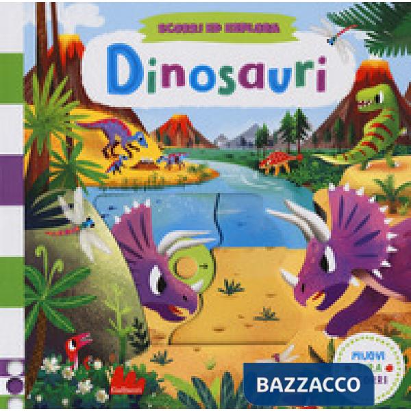 Dinosauri. Scorri ed esplora. Ediz. a colori