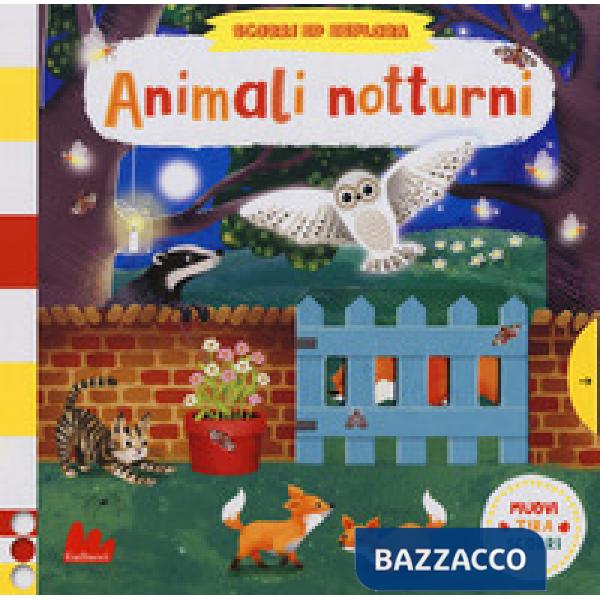 Animali notturni. Scorri ed esplora. Ediz. a colori