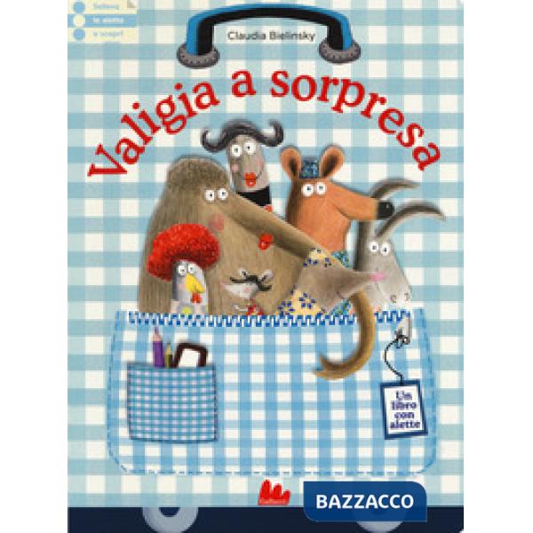 Valigia a sorpresa. Ediz. a colori
