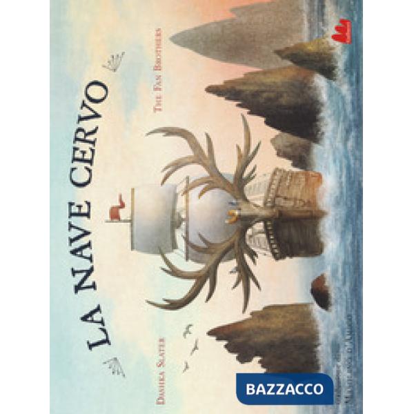 Nave cervo. Ediz. a colori (La)