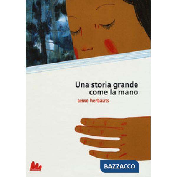 Storia grande come la mano. Ediz. a colori (Una)