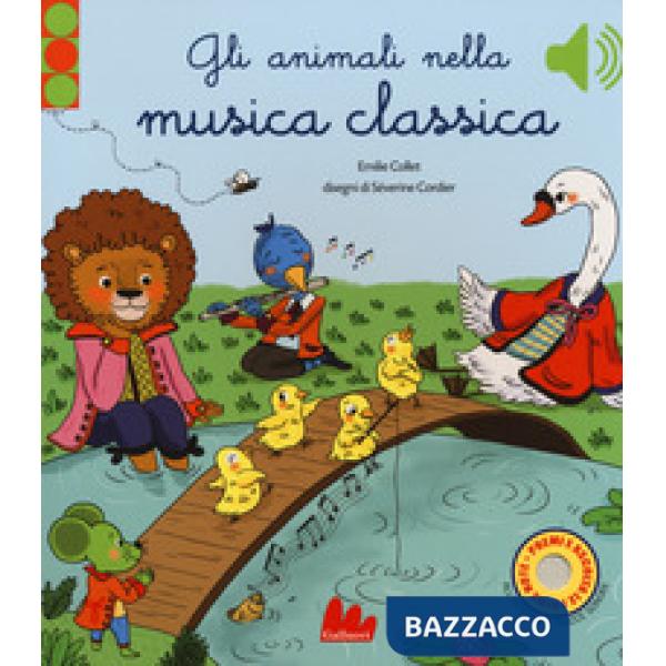 Animali nella musica classica. Ediz. a colori (Gli)