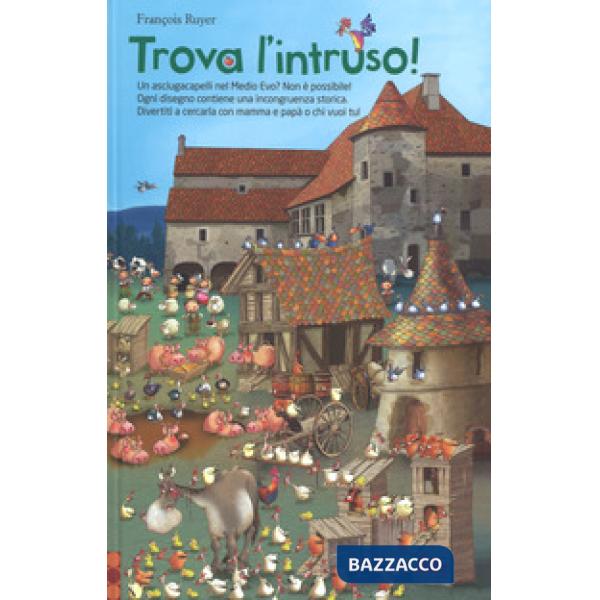 Trova l'intruso! Ediz. a colori