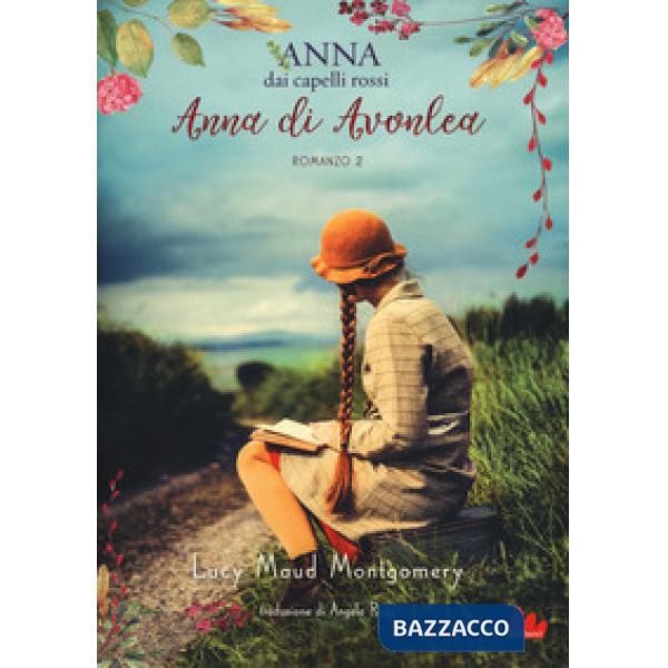 Anna di Avonlea. Anna dai capelli rossi. Vol. 2