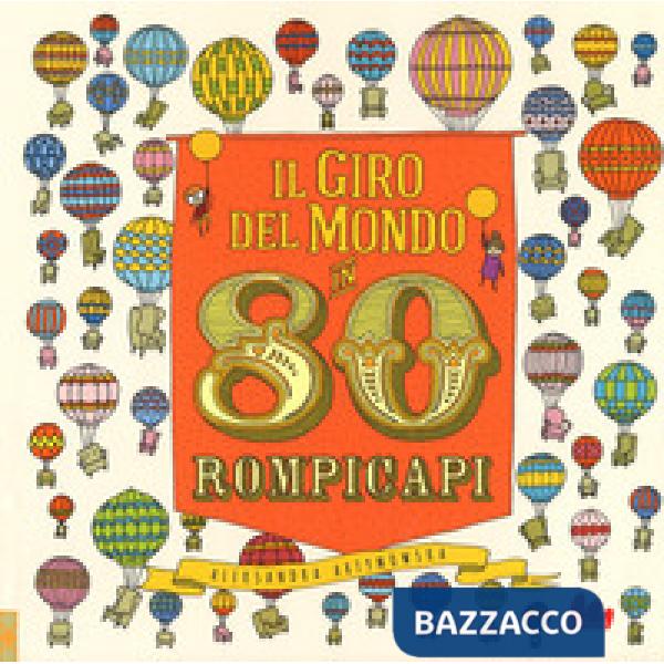 Giro del mondo in 80 rompicapi. Ediz. a colori (Il)