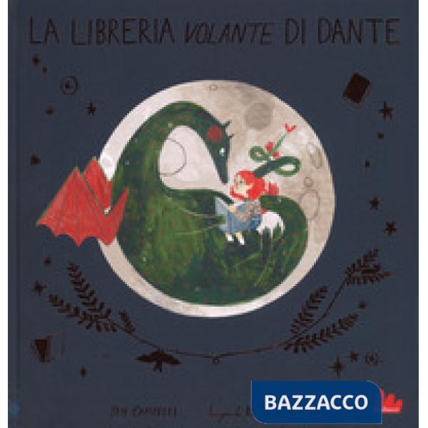 Libreria volante di dante. Ediz. a colori (La)