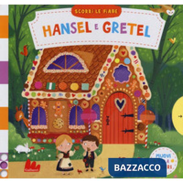 Hansel e Gretel. Scorri le fiabe. Ediz. a colori