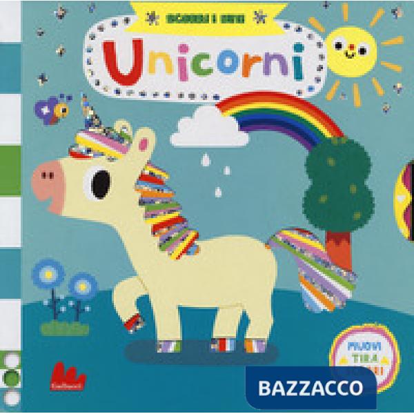 Unicorni. Scorri i miti. Ediz. a colori