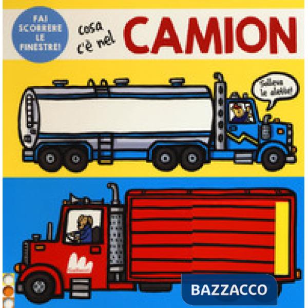 Cosa c'è nel camion. Ediz. a colori