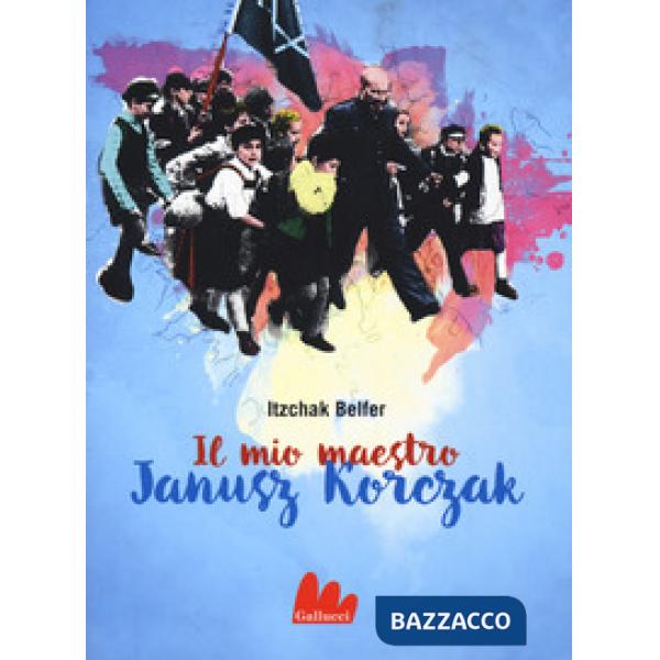 Mio maestro Janusz Korczak (Il)
