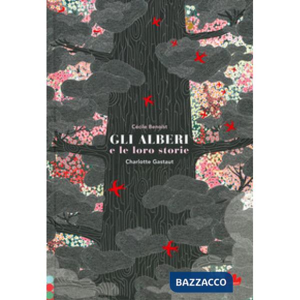 Alberi e le loro storie. Ediz. a colori (Gli)