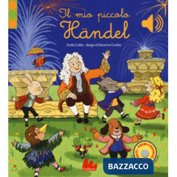 Mio piccolo Händel. Libro sonoro. Ediz. a colori (Il)