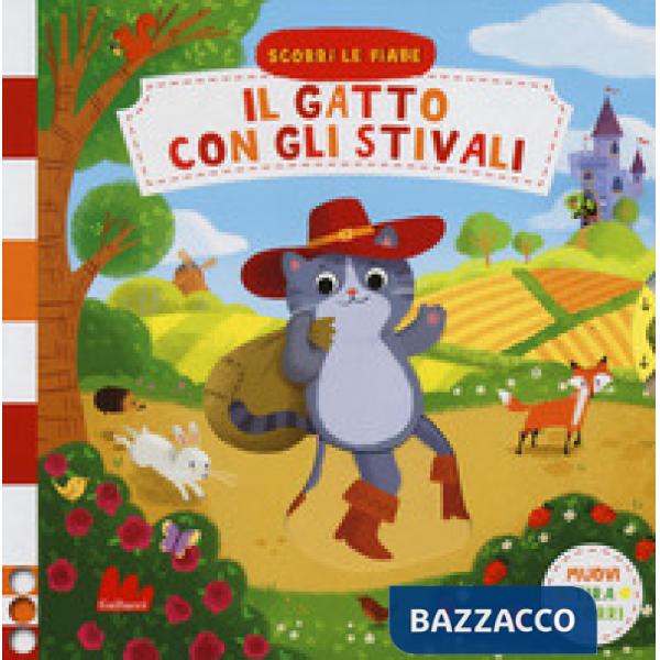 Gatto con gli stivali. Scorri le fiabe. Ediz. a colori (Il)
