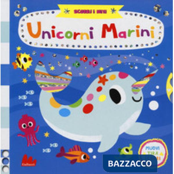 Unicorni marini. Scorri i miti. Ediz. a colori