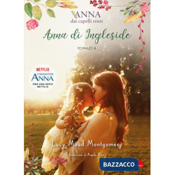 Anna di Ingleside. Anna dai capelli rossi. Vol. 6