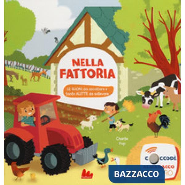 Nella fattoria. Libro sonoro. Ediz. a colori