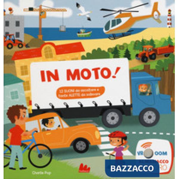 In moto! Libro sonoro. Ediz. a colori