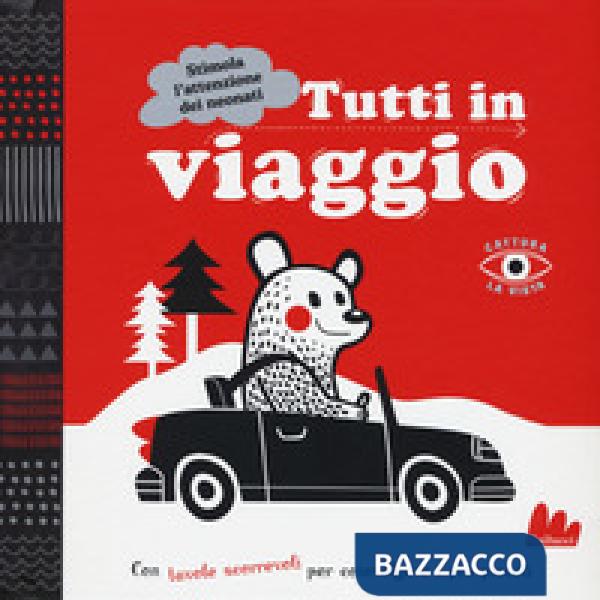 Tutti in viaggio. Cattura la vista. Ediz. a colori