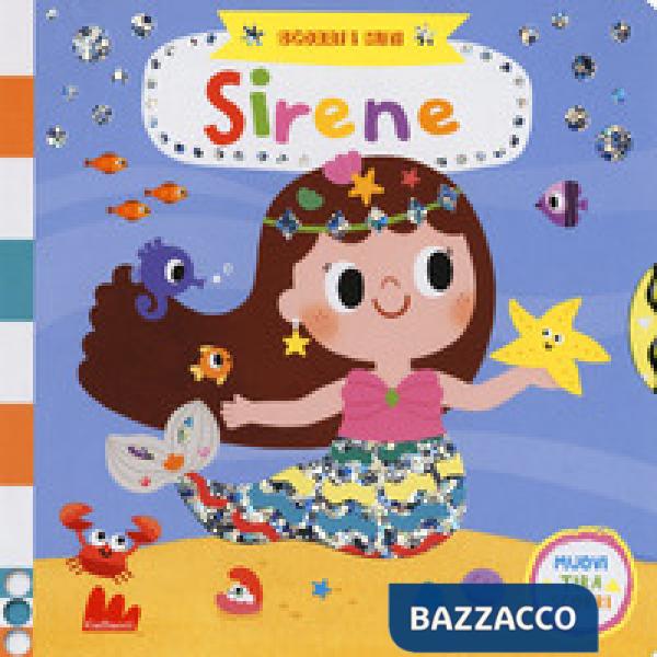 Sirene. Scorri i miti. Ediz. a colori