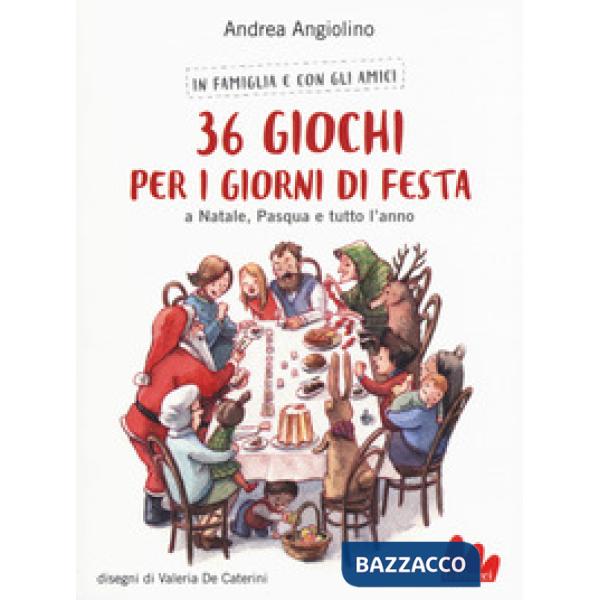 36 giochi per i giorni di festa. A Natale, Pasqua e tutto l'anno