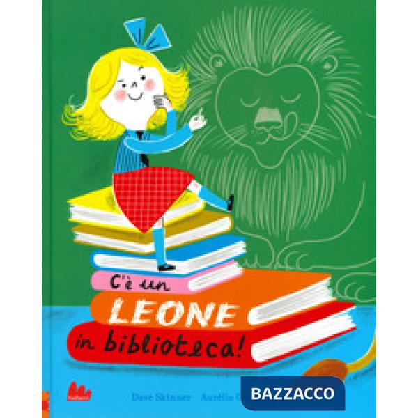 C'è un leone in biblioteca! Ediz. a colori