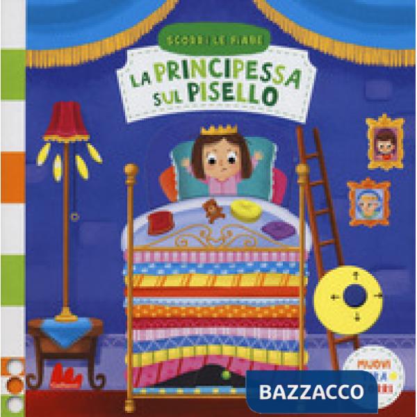 Principessa sul pisello. Scorri le fiabe. Ediz. a colori (La)