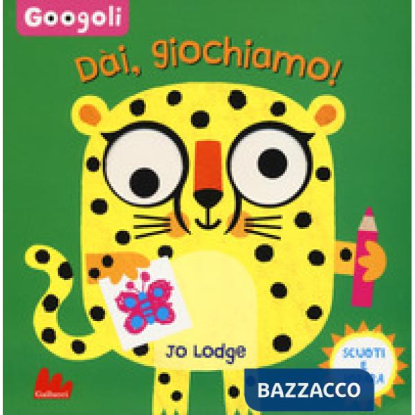Dai, giochiamo! Googoli. Scuoti e impara. Ediz. a colori