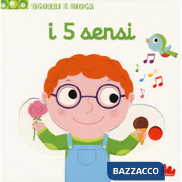 5 sensi. Scorri e gioca. Ediz. a colori (I)