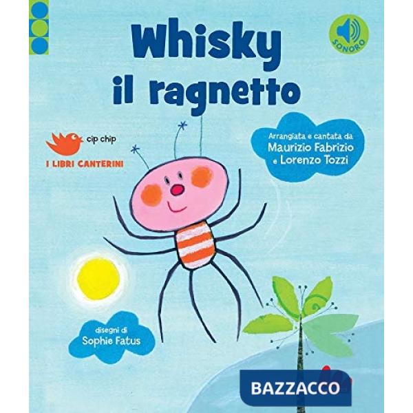 Whisky il ragnetto. Ediz. a colori