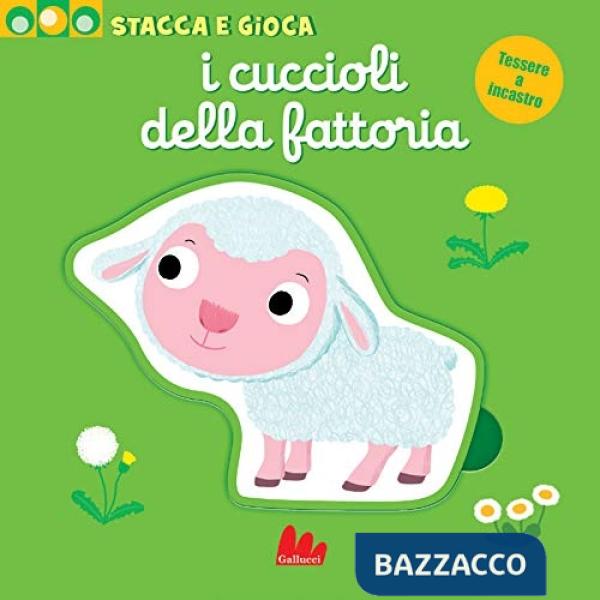Cuccioli della fattoria. Stacca e gioca. Ediz. a colori (I)