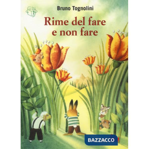 Rime del fare e non fare. Ediz. a colori