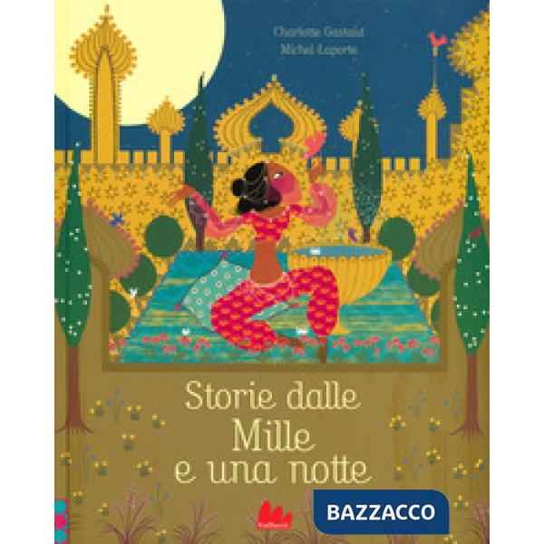 Storie dalle Mille e una notte. Ediz. illustrata