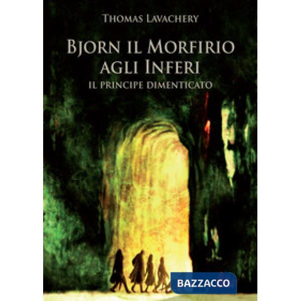 Principe dimenticato. Bjorn il Morfirio agli inferi (Il)