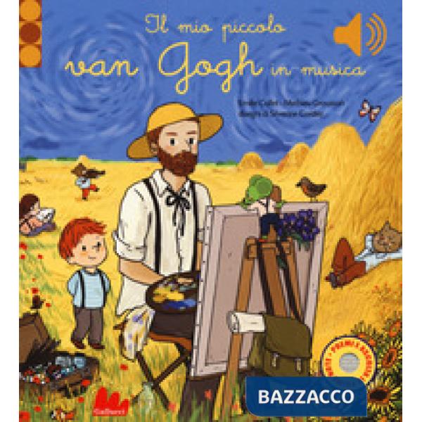 Mio piccolo Van Gogh in musica. Ediz. a colori (Il)