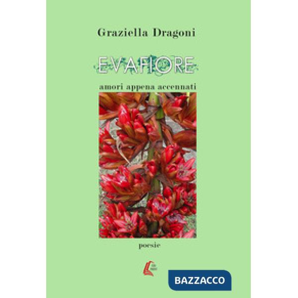 Evafiore. Amori appena accennati