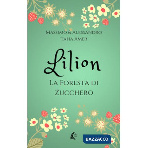 Lilion. La foresta di zucchero