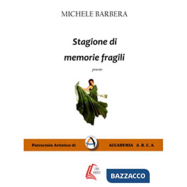 Stagione di memorie fragili. Nuova ediz.