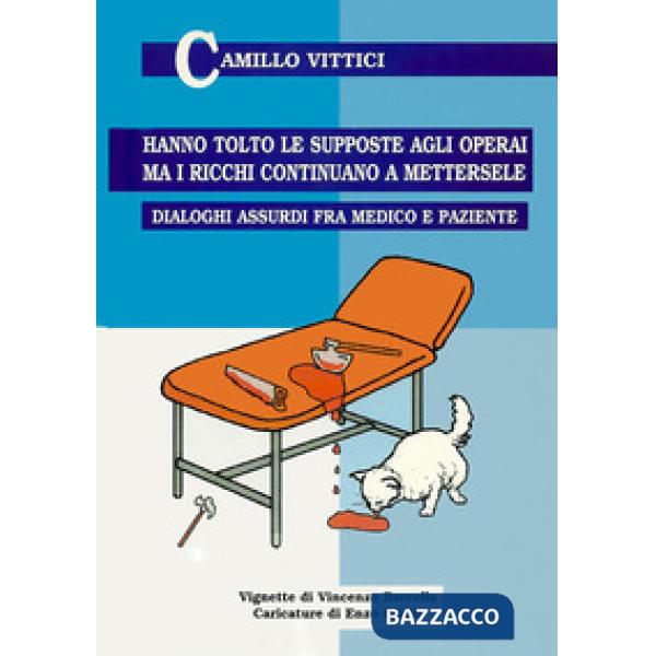 Hanno tolto le supposte agli operai, ma i ricchi continuano a mettersele. Dialoghi assurdi tra medico e paziente