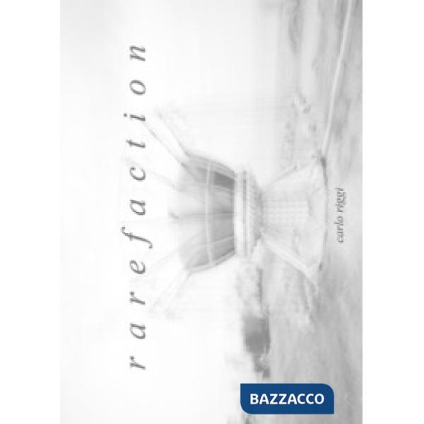 Rarefaction. Ediz. illustrata