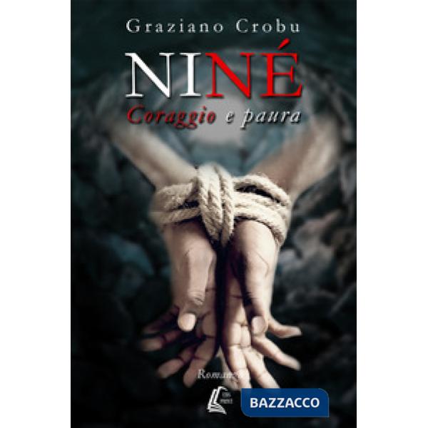 Niné. Coraggio e paura