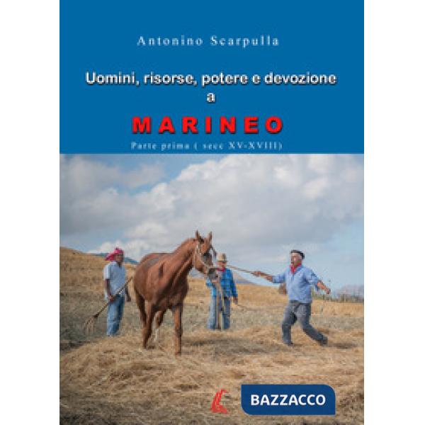Uomini, risorse, potere e devozione a Marineo