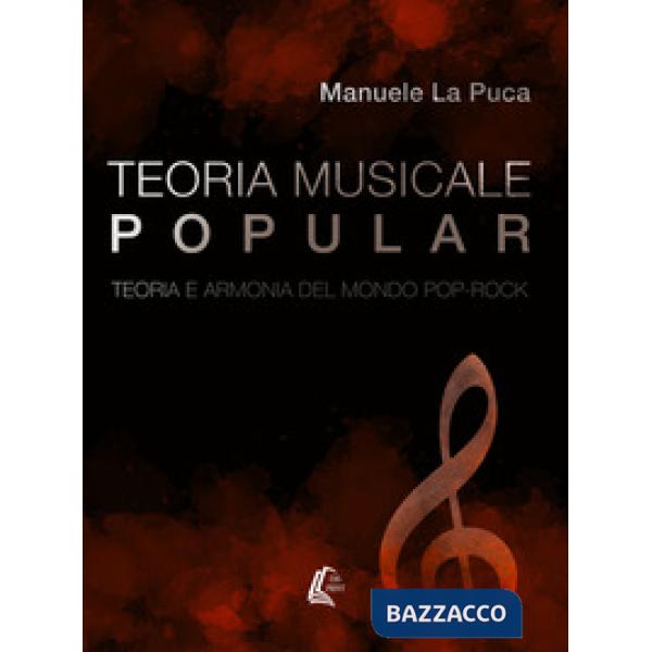 Teoria musicale popular. Teoria e armonia del mondo pop-rock. Nuova ediz.