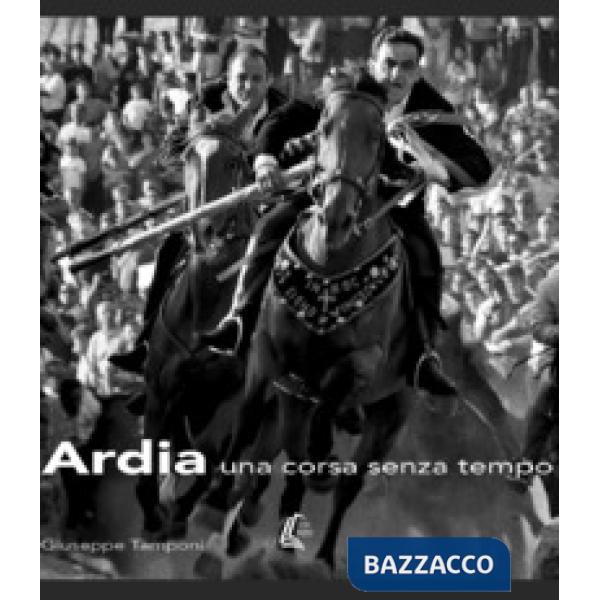 Ardia una corsa senza tempo. Ediz. illustrata